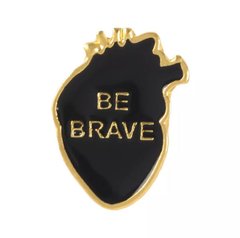 Значок на одяг Be Brave